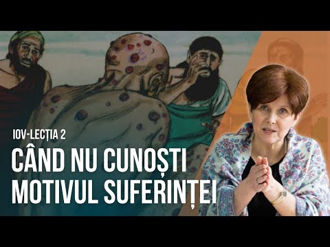 Când nu cunoști motivul suferinței |Studiu Biblic Iov | Lecția 2