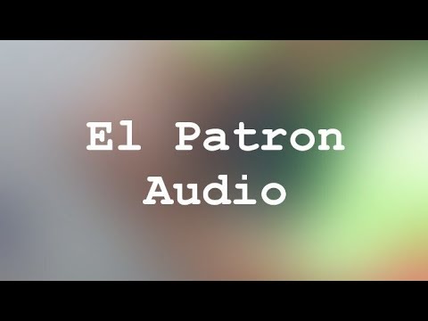 El Patron (Audio only)