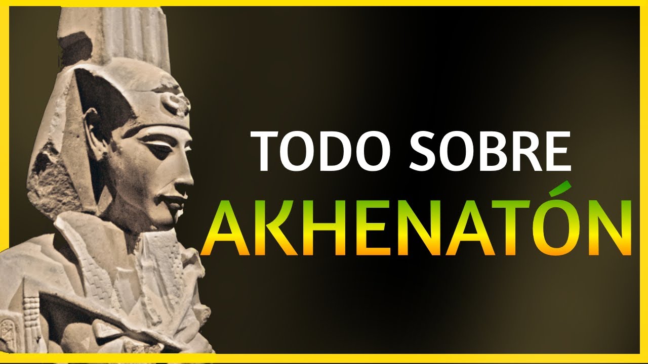 👉 POR QUÉ Akhenatón CAMBIÓ la RELIGIÓN EGIPCIA tradicional?