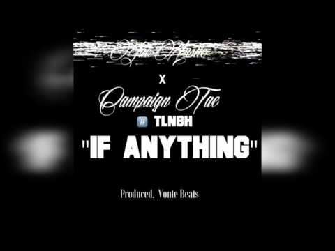 Yae Hu$tle x Campaign Tae - "IF ANYTHING" Prod. Vonte