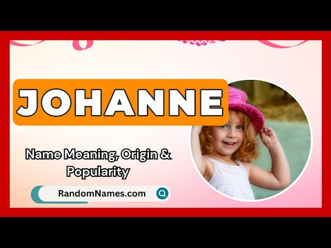 Johanne - Baby Girl Name Meaning, Origin & Popularity - RandomNames.com