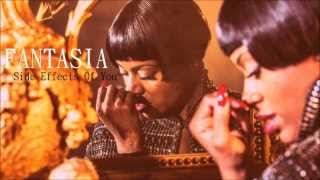 Fantasia - Side Effects Of You