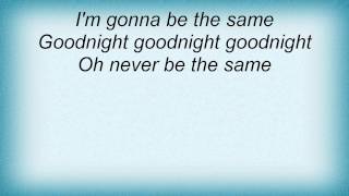 Courtney Love - Never Gonna Be The Same Lyrics
