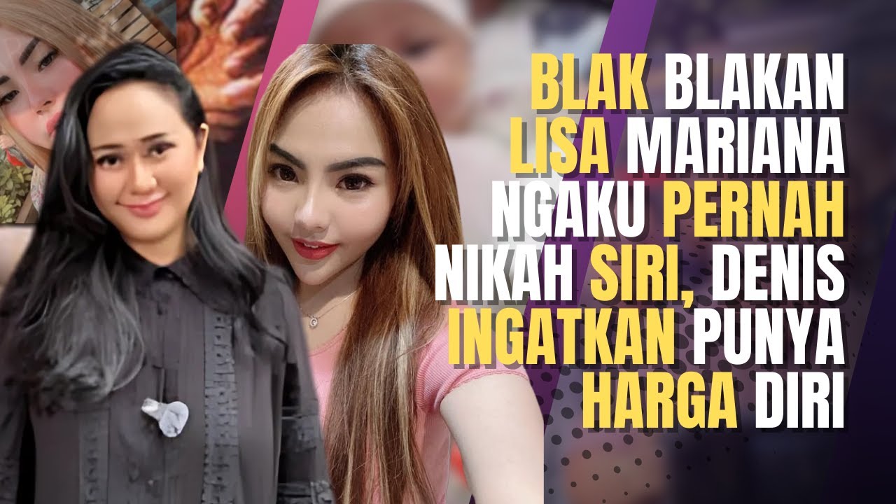 Terkuak! Pengakuan Lisa Mariana Tentang Pernikahan Siri dan Kehidupan Pribadinya