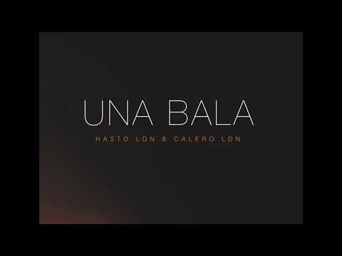 Hasto LDN X Calero LDN  - UNA BALA [ TÓXICO ]  ( prod. Darky)
