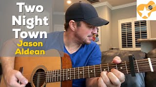 Two Night Town | Jason Aldean | Beginner Guitar Lesson