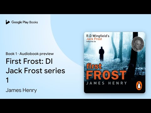 First Frost: DI Jack Frost series 1 Book 1 by James Henry · Audiobook preview