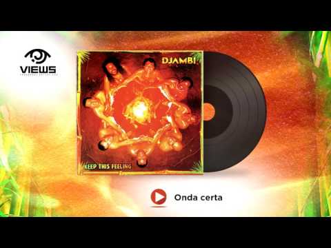 Djambi - Onda Certa [CD Keep This Feeling] (Áudio Oficial)