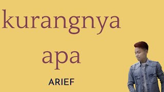 Download lagu KURANGNYA APA - ARIEF || LIRIK mp3 Download lagu KURANGNYA APA - ARIEF || LIRIK mp3
