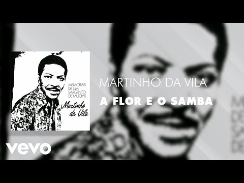 A Flor e o Samba - Martinho da Vila
