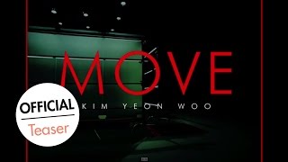 [Teaser] 김연우 Kim Yeon Woo - Move (feat. 박경 of 블락비 / Kyung Park of Block B)