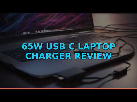 65W USB C Laptop Charger Review