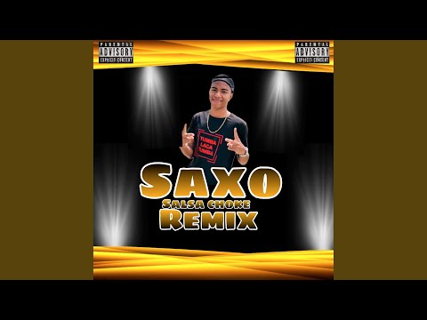 Saxo Salsa Choke (Remix)