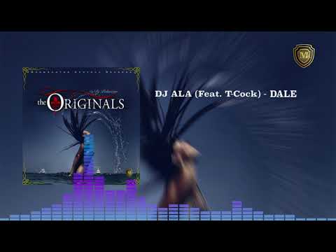 DJ ALA Feat  T Cock   DALE