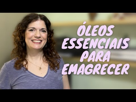 3 Óleos Essenciais para Emagrecer