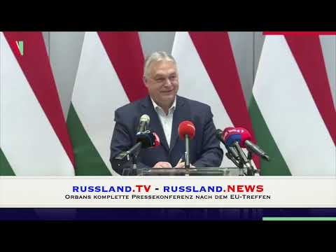 Orbans komplette Pressekonferenz nach dem EU Treffen