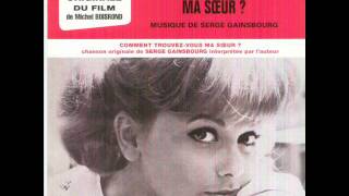 Serge Gainsbourg - Comment Trouvez-Vous Ma Soeur