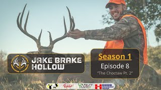 Jake Brake Hollow | S. 1 Ep. 8 | The Choctaw Pt. 2
