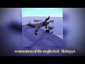 Restoration Of The Neglected Rebzyyx Sped Up Lyrics