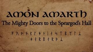 Amon Amarth - The Mighty Doors to the Speargod&#39;s Hall (Lyric Video)