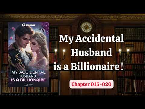 My Accidental Husband is a Billionaire! – Chapter 16 – 20