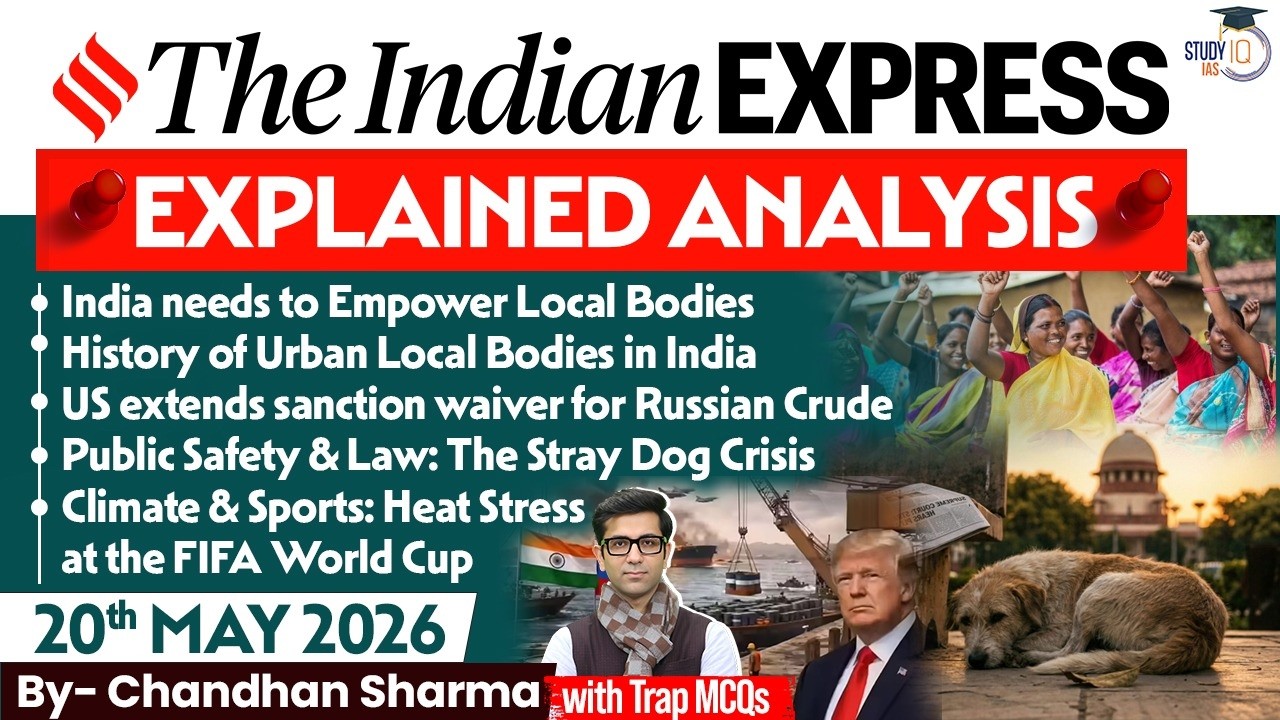 Indian Express Editorial Analysis by Chandan Sharma - 20 May 2026 | UPSC Current Affairs 2026