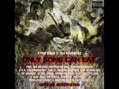 G Fam Black & Tali Rodriguez - Only Some Can Eat (Posse cut)