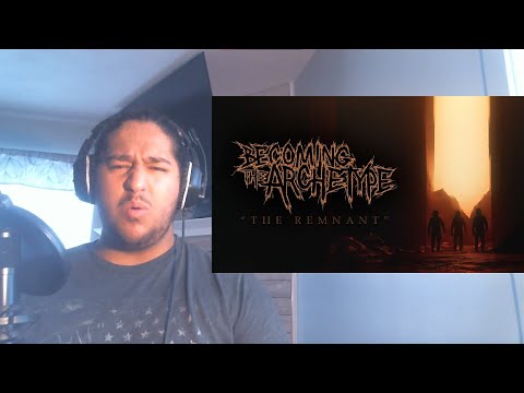 MY FAVORITE SINGLE SO FAR | The Remnant - Becoming The Archetype (Reaction/Review)