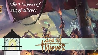 The Weapons of Sea of Thieves