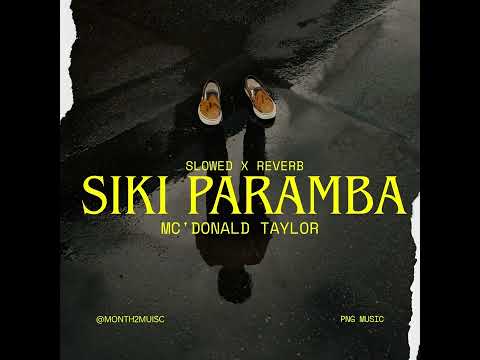 MONO SIKI PARAMBA(SLOWED) FT. Mc'donald Taylor