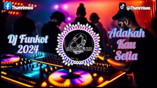 Download lagu Dj Funkot / Adakah Kau Setia / Stings mp3 Download lagu Dj Funkot / Adakah Kau Setia / Stings mp3