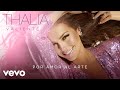 Thalia - Por Amor Al Arte (Audio)