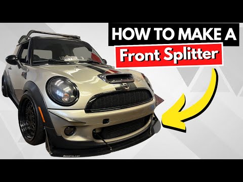 How To Make A Front Splitter For Any Car | R56 Mini Cooper S Front Splitter  DIY |