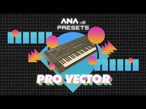 ANA 2 Presets - Pro Vector Presets Only