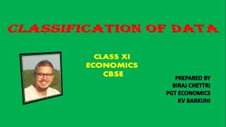 Classification Of Data (CBSE CLASS XI STATISTICS FOR ECONOMICS)