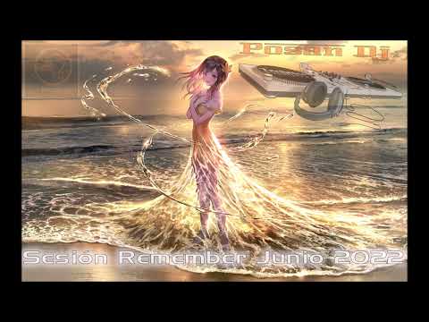 Sesión Remember 9 de Junio de 2022 by POSAN DJ.