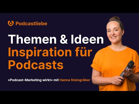 Themen und Ideen für deinen Podcast finden - So geht's! | 7