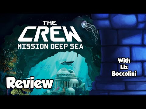 The Crew: Mission Deep Sea Review - with Liz Boccolini