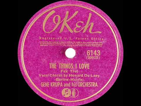 1941 Gene Krupa - The Things I Love (Howard Du Lany, vocal)
