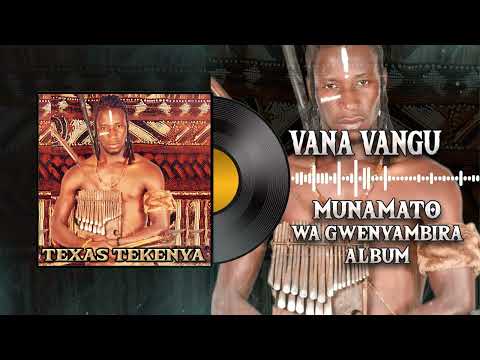 Texas Tekenya -Vana Vangu
