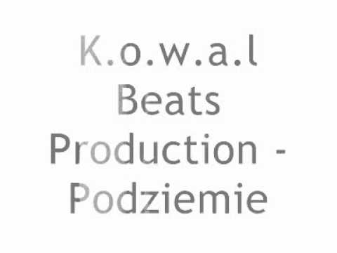 K.o.w.a.L Beats Production - Podziemie