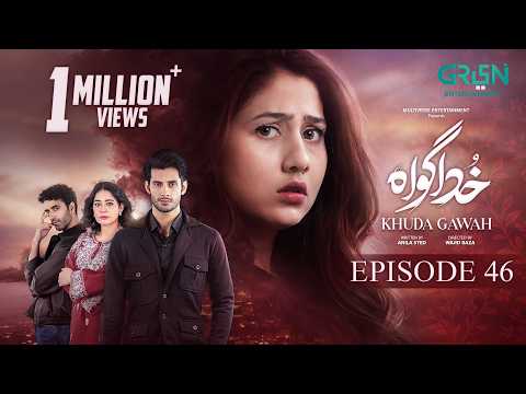 Khuda Gawah Episode 46