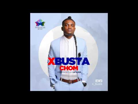 X-Busta - Chom (Prod. by Dr. Amir)
