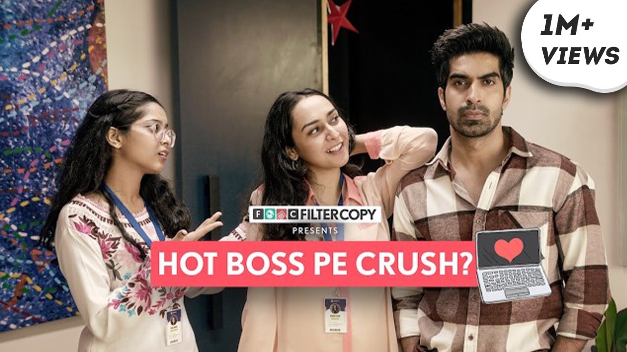 FilterCopy | When You Have a Crush On Your Boss | Ft. Keshav Sadhna, Preksha Jethnani, Anjum Khan