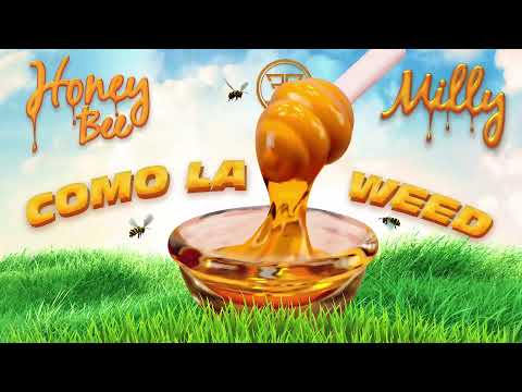Milly -  Como La W33d (Pseudo Video) | Honey Bee 🍯🐝