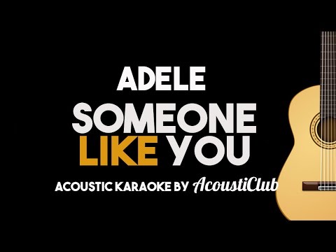 Adele - Someone Like You (Acoustic Guitar Karaoke Version)