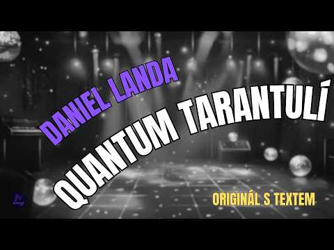???? Daniel Landa – Quantum tarantulí | Originál s textem ????