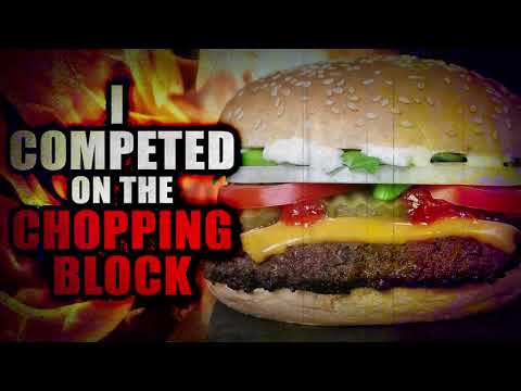 "I competed on The Chopping Block" | Creepypasta Storytime