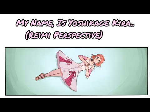 My Name, Is Yoshikage Kira [Reimi Sugimoto Perspective]