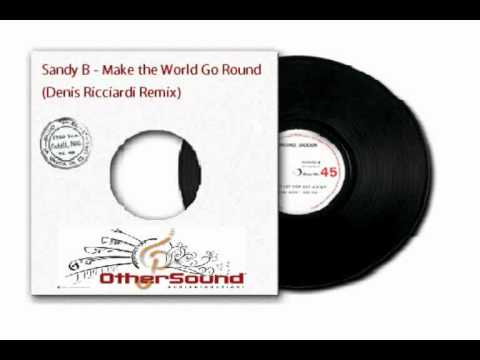 Sandy B - Make the World Go Round